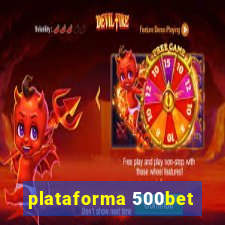 plataforma 500bet